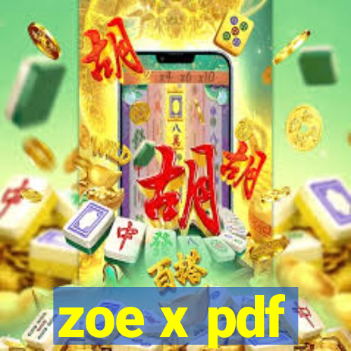 zoe x pdf